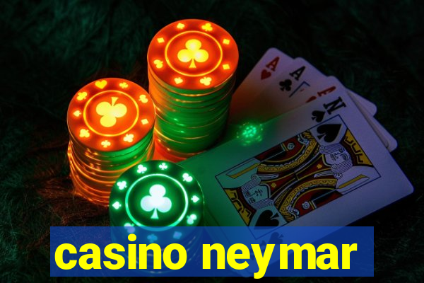 casino neymar